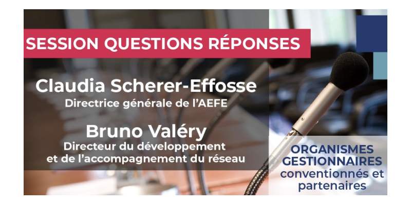 Questions-Réponses avec la Directrice Générale de l'AEFE et la Direction du Développement du réseau